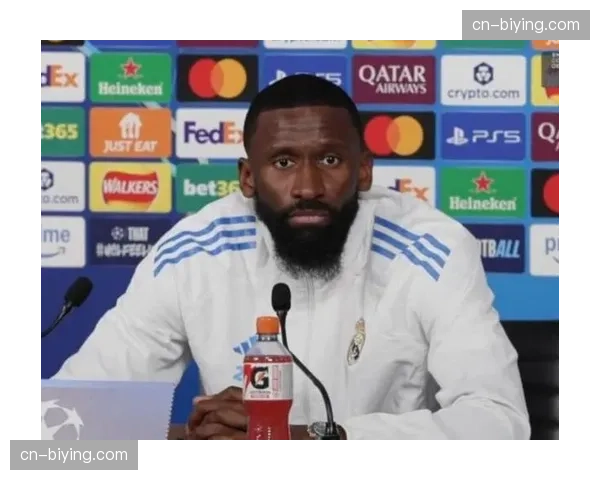 德国吕迪格防空能力经受考验 皇马中卫搭档组合默契度不足